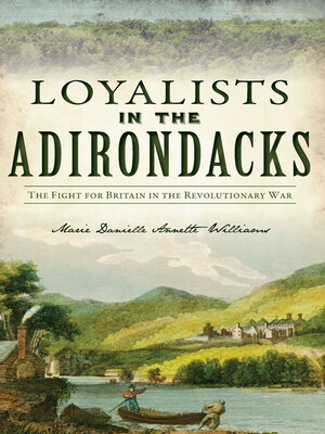 cover image of Loyalists in the Adirondacks